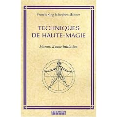 Techniques de Haute-Magie : Manuel d'auto-initiation