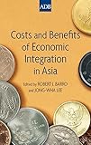 Costs and benefits of economic integration in Asia