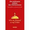 Wie im Himmel so auf Erden: Die sch�nsten Gebete des Christentums (HERDER spektrum)