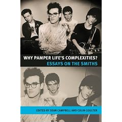 Why Pamper Life's Complexities?: Essays on the Smiths (Music and Society)