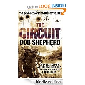 The Circuit: An Ex-SAS Soldier's True Account of One of the Most Powerful and Secretive Industries Spawned by the War on Terror