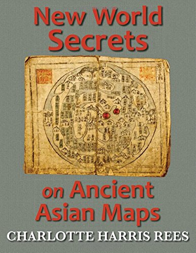 new world secrets on ancient asian maps