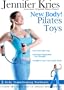 Jennifer Kries New Body Pilates - Toys