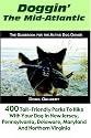 Doggin' The Mid-Atlantic: 400 Tail Friendly Parks To Hike With Your Dog In New Jersey, Pennsylvania, Delaware, Maryland and Northern Virginia