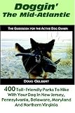 Doggin' The Mid-Atlantic: 400 Tail Friendly Parks To Hike With Your Dog In New Jersey, Pennsylvania, Delaware, Maryland and Northern Virginia