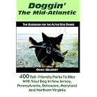 Doggin' The Mid-Atlantic: 400 Tail Friendly Parks To Hike With Your Dog In New Jersey,... by Doug Gelbert