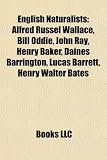 Produkt-Bild: English Naturalists: Alfred Russel Wallace, Bill Oddie, John Ray, Henry Baker, Daines Barrington, Lucas Barrett, Henry Walter Bates
