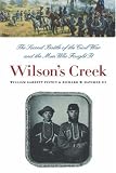 Wilson's Creek: The Second Battle of the Civil War and the...