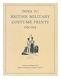 Index to British military costume prints, 1500-1914