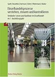 Einzelhandelsprozesse verstehen, steuern und kontrollieren: Verk&auml;ufer/-innen und Kaufleute im Einzelhandel im 1. Ausbildungsjahr