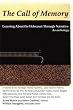 The Call of Memory: Learning About the Holocaust Through Narrative: An Anthology