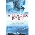 A Leader Born (The Life of Admiral John Sidney Mccain, Pacific Carrier Commander) (Hardcover)