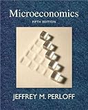 Microeconomics plus MyEconLab plus eBook 1-semester Student Access Kit (5th Edition)