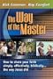 The Way Of The Master: How to Share Your Faith Simply, Effectively, Biblically-- The Way Jesus Did