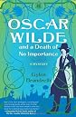 Oscar Wilde and a Death of No Importance