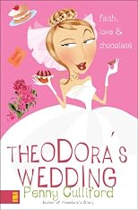 Theodora's Wedding: Faith, Love, and Chocolate (Theodora)