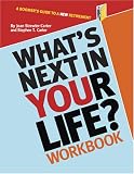  : What's Next In Your Life? Workbook - A Boomer's Guide to a New Retirement