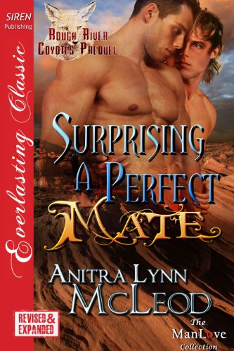 Surprising a Perfect Mate [Rough River Coyotes Prequel] (Siren Publishing Everlasting Classic ManLove)