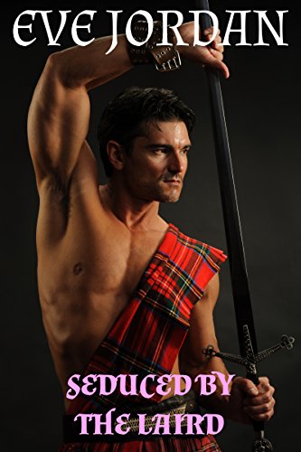 Seduced by the Laird (Highland Love Book 3)