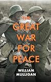 The great war for peace