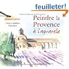 Peindre la Provence � l'aquarelle