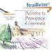 Peindre la Provence � l'aquarelle