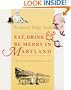 Eat, Drink, and Be Merry in Maryland (Maryland Paperback Bookshelf)