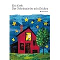 Das Geheimnis der acht Zeichen. Ein Spiel-Bilder-Buch