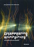Disappearing Architecture: From Real to Virtual to Quantum