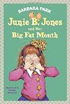 Junie B. Jones and Her Big Fat Mouth