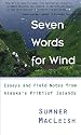 Seven Words for Wind: Essays and Field Notes from Alaska's Pribilof Islands