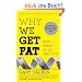 Why We Get Fat: And What to Do About It