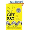 Why We Get Fat: And What to Do About It