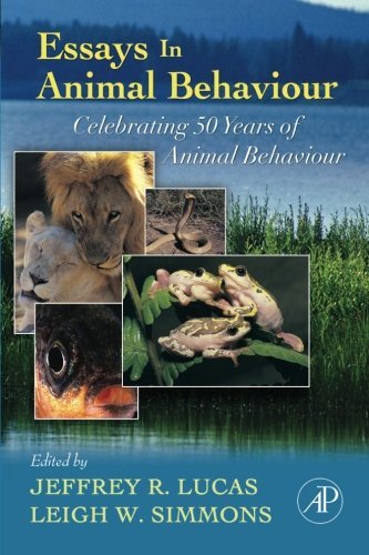 Essays in Animal Behaviour: Celebrating 50 Years of Animal Behaviour