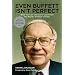 Even Buffett Isn't Perfect: What You Can--and Can't--Learn from the World's Greatest Investor