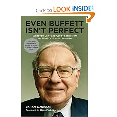 Even Buffett Isn't Perfect: What You Can--and Can't--Learn from the World's Greatest Investor