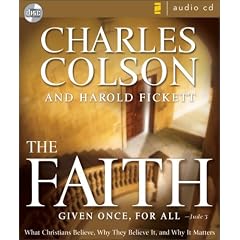 The Faith: What Christians Believe, Why They Believe It, and Why It Matters