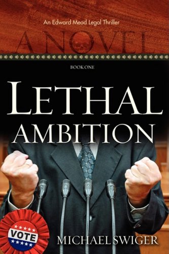 Lethal Ambition (An Edward Mead Legal Thriller)