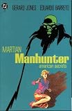 Martian Manhunter American Secrets (Book One of Three)