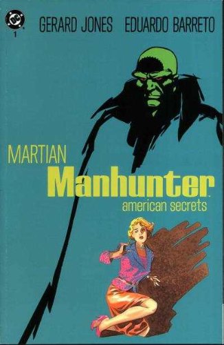 Martian Manhunter American Secrets (Book One of Three)