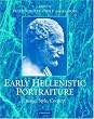 Early Hellenistic Portraiture: Image, Style, Context