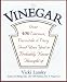Vinegar: Over 400 Various, Versatile, and Very Good Uses You've Probably Never Thought Of