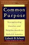 Common Purpose: Strengthening Families and Neighborhoods to Rebuild America