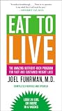 Eat to Live: The Amazing Nutrient-Rich Program for Fast and Sustained Weight Loss, Revised Edition
