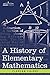 A History of Elementary Mathematics