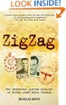 Zigzag: The Incredible Wartime Exploi...