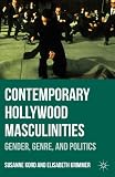 Contemporary Hollywood masculinities : gender, genre, and politics