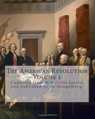 The American Revolution Volume 1