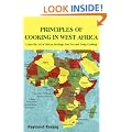 Principles of Cooking in West Africa: Learn the Art of African Heritage Foo Foo and Soup Cooking