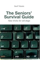 The Seniors' Survival Guide: New Tricks for Old Dogs